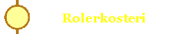 Rolerkosteri