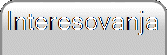 Interesovanja