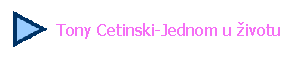 Tony Cetinski-Jednom u životu