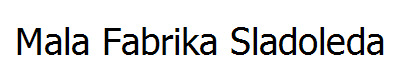Mala Fabrika Sladoleda