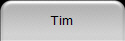 Tim