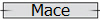 Mace