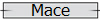 Mace